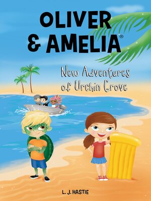 cover image of Oliver & Amelia, New Adventures of Urchin Grove
